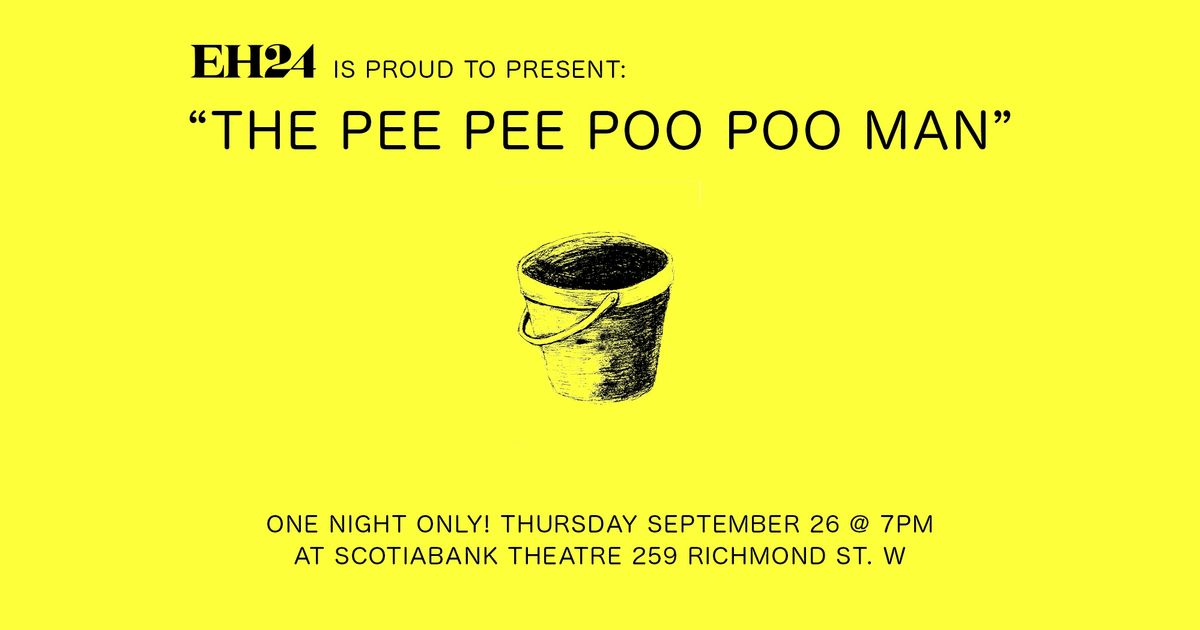 The Pee Pee Poo Poo Man Movie The Pee Pee Poo Poo Man at Scotiabank Theatre